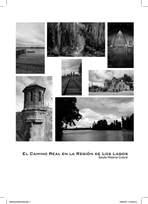 El camino real en la Región de Los Lagos: estudio histórico cultural