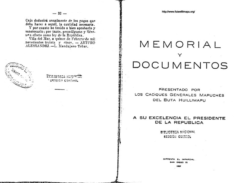 Memorial y documentos: presentado por los Caciques Generales Mapuches del Buta Huillimapu a su Excelencia el Presidente de la República.