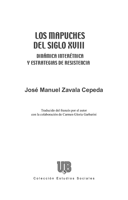 Los mapuches del siglo XVIII: dinámicas interétnica y estrategias de resistencia