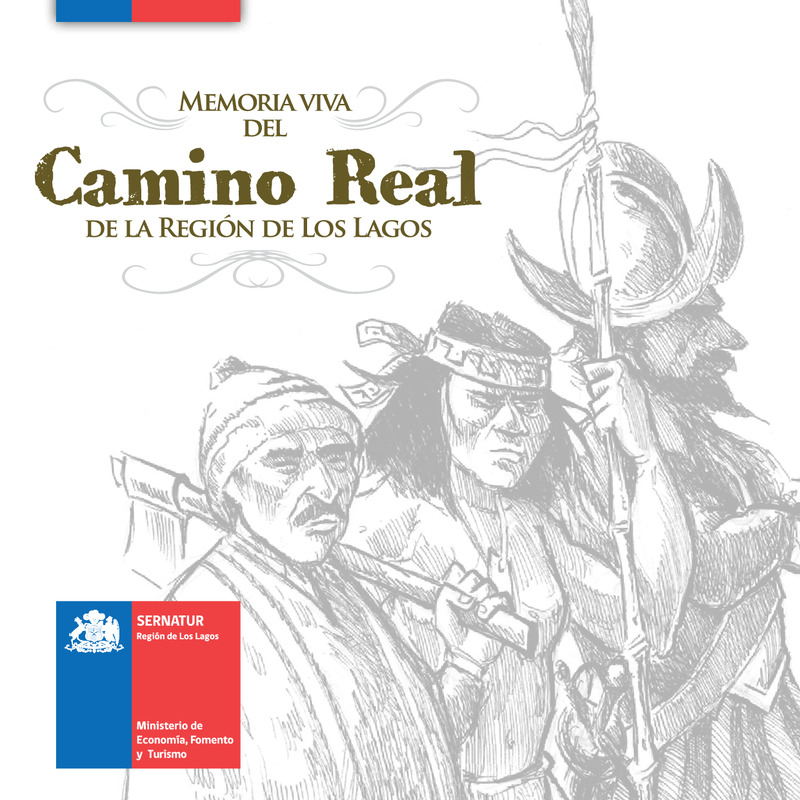 Memoria viva del camino real de la Región de Los Lagos