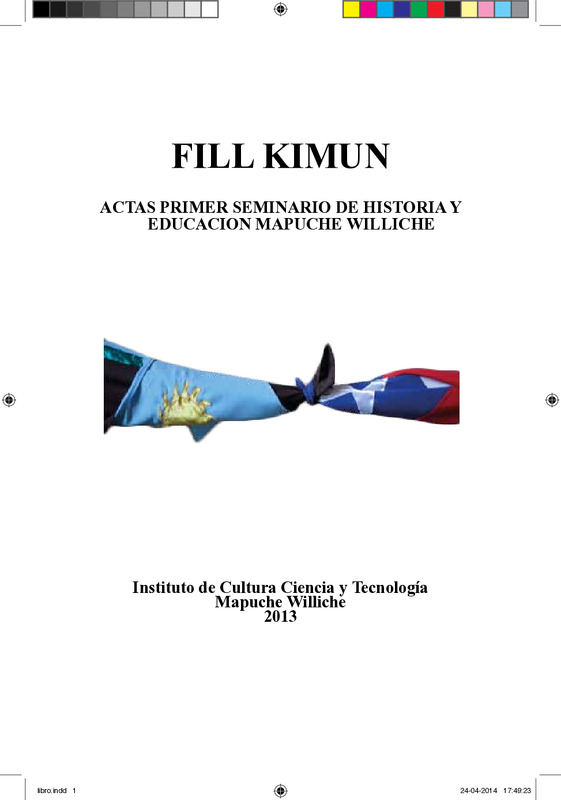 Fill kimun: Actas Primer Seminario de Historia y Educación Mapuche Williche